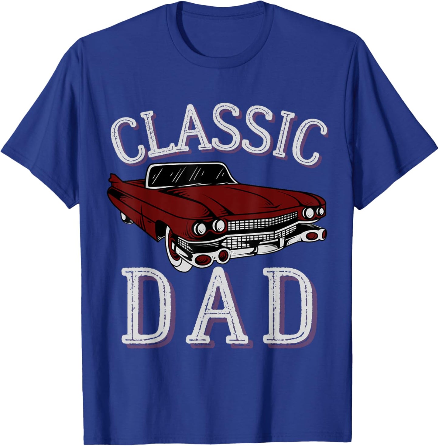 Vintage Funny Dad Classic Car Graphic Father's Day T-Shirt - T-Shirt | Royal