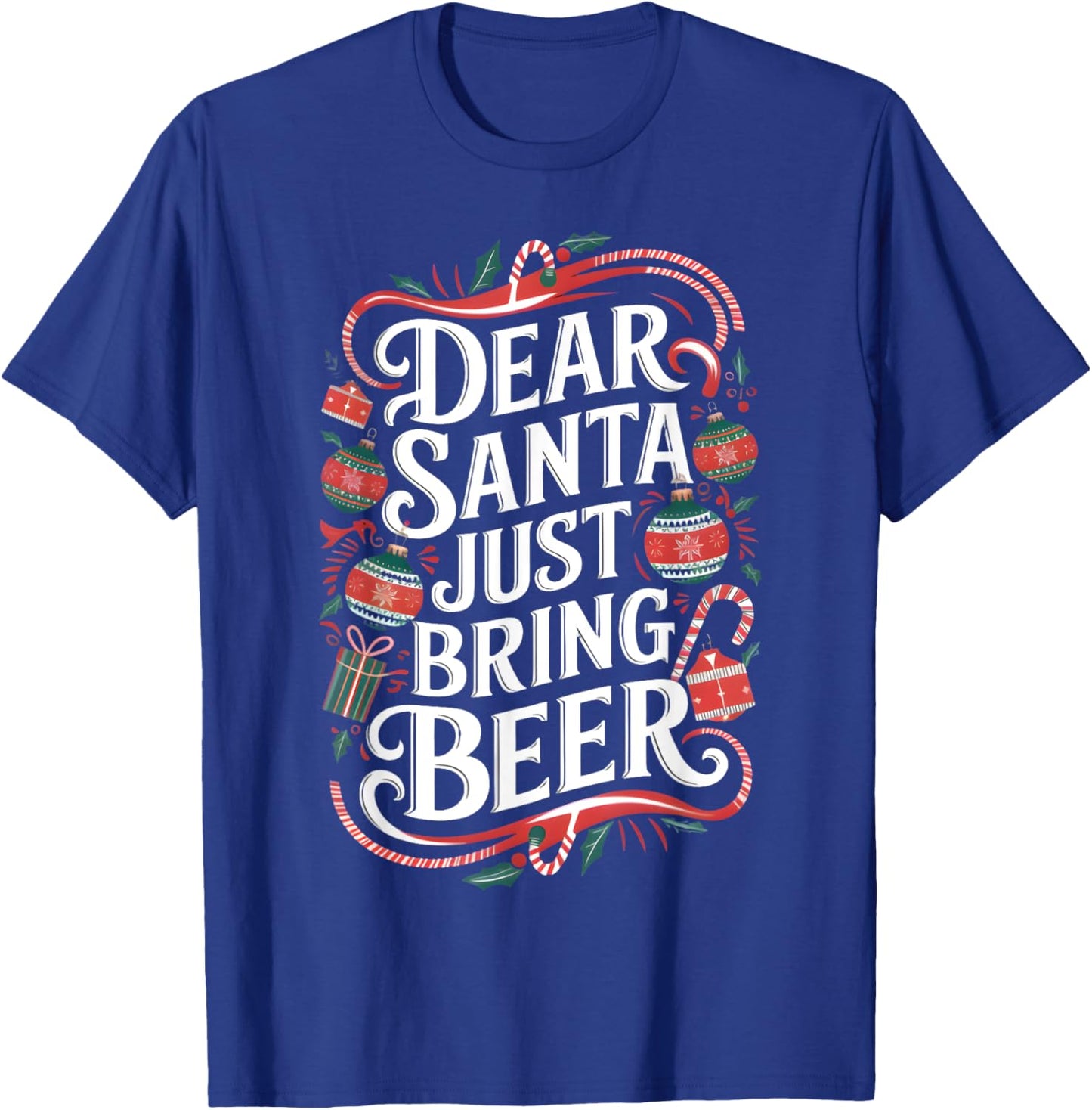 Matching Family Christmas Dear Santa just bring Beer T-Shirt - T-Shirt | Royal