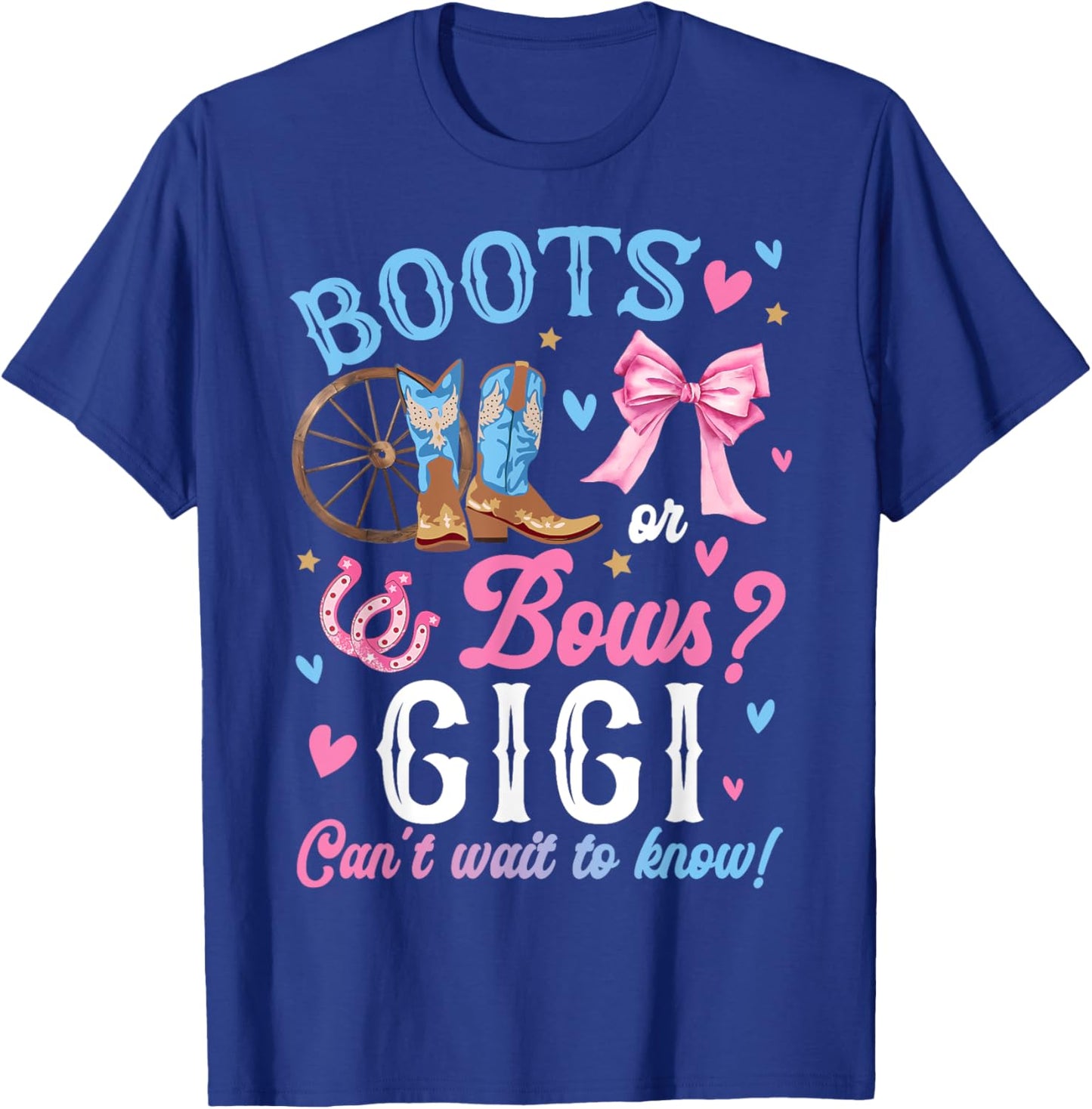 Boots or Bows Gender Reveal Decorations Gigi Loves You T-Shirt - T-Shirt | Royal