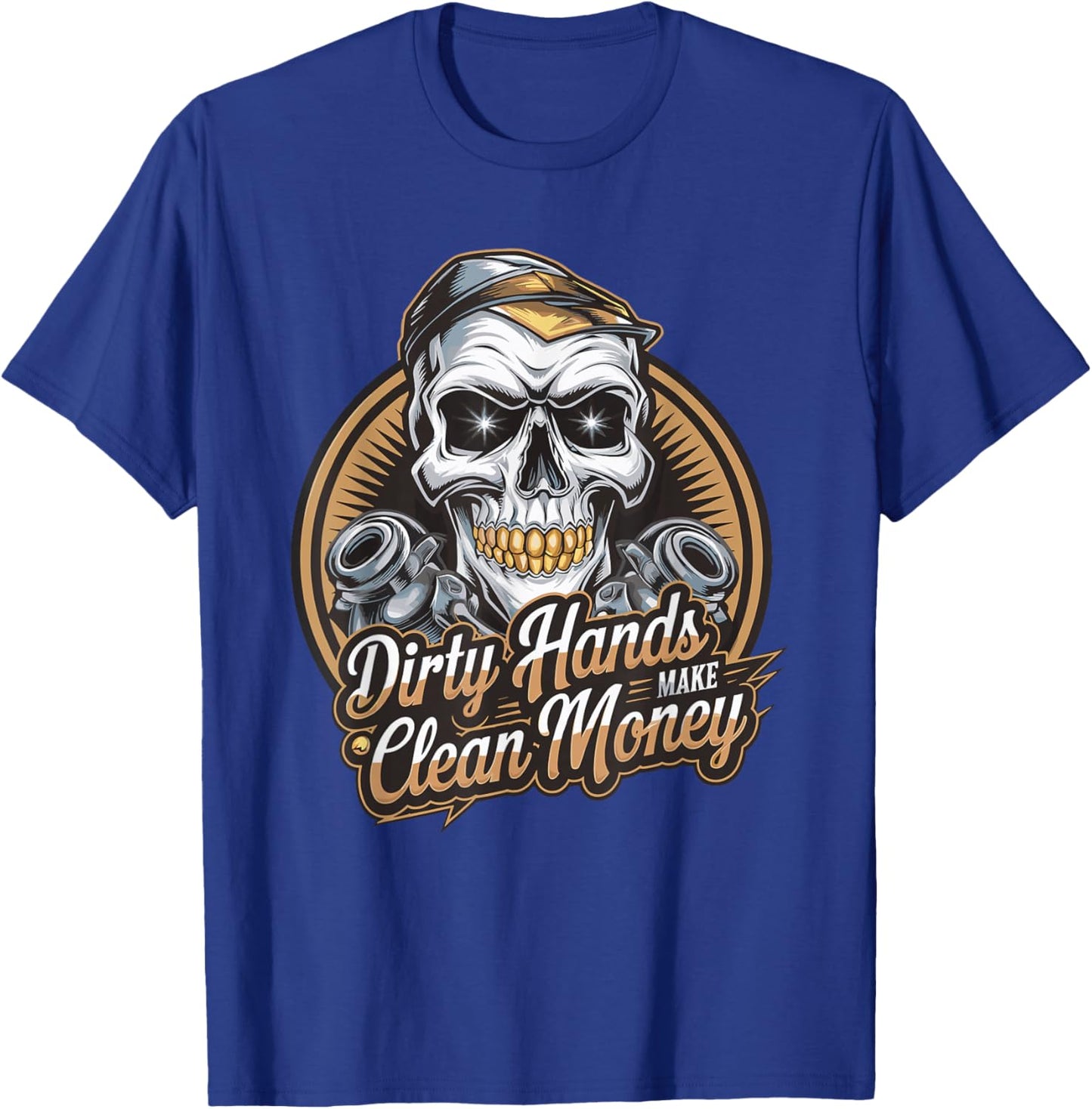My Hands May Be Dirty But My Money Is Clean Mechanic T-Shirt - T-Shirt | Royal