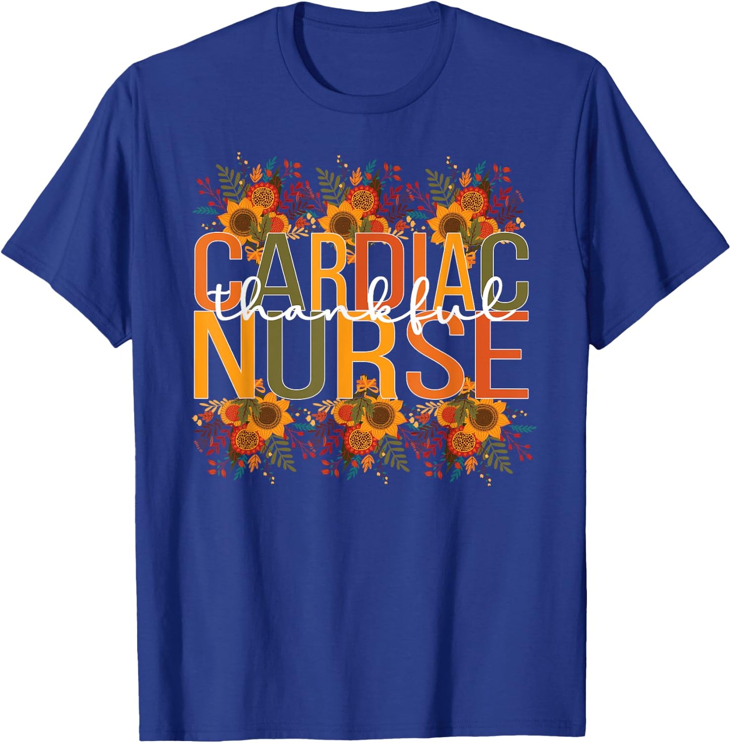 Thankful Cardiac Nurse Thanksgiving Cardiac Nursing T-Shirt - T-Shirt | Royal
