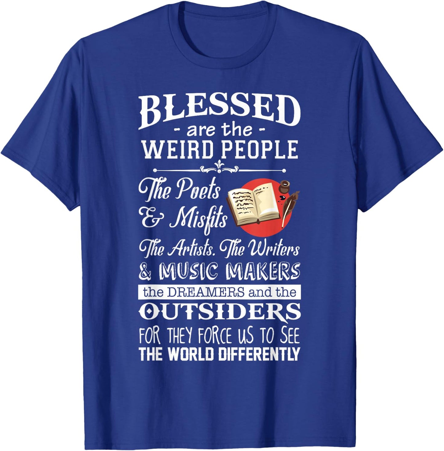 The Writers Actors Blessed Are The Weird People T-Shirt - T-Shirt | Royal