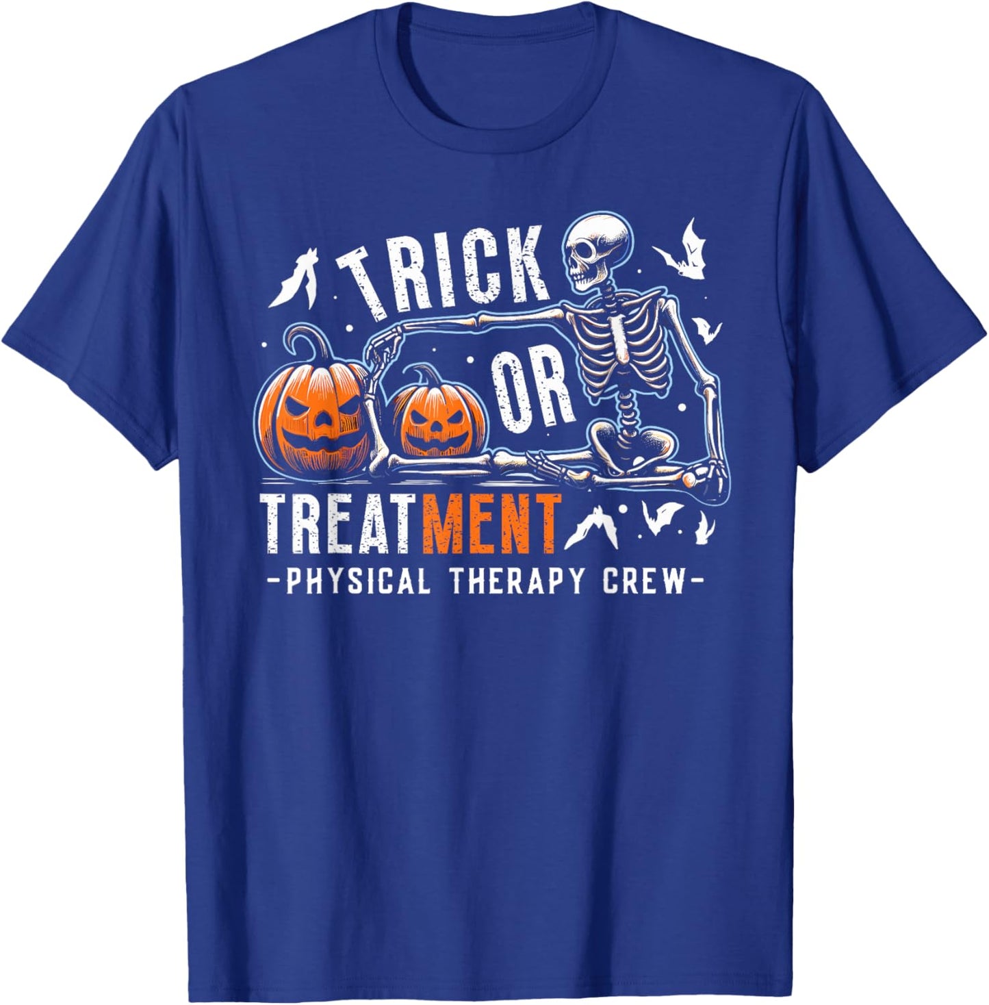 Trick Or Treatment Physical Therapy Crew Halloween Funny T-Shirt - T-Shirt | Royal
