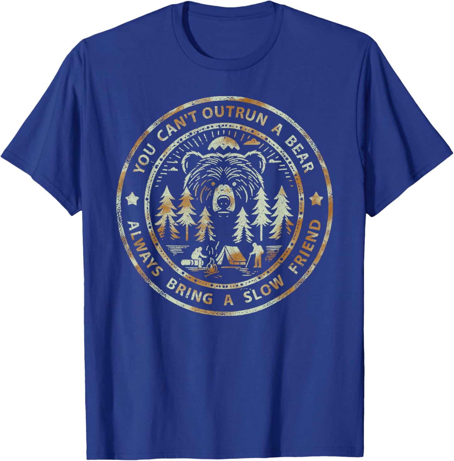 You Can't Outrun A Bear Always Bring A Slow Friend T-Shirt - T-Shirt | Royal