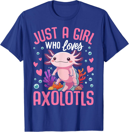 Just A Girl Who Loves Axolotls Cute Kawaii Kids Teen Girls T-Shirt - T-Shirt | Royal