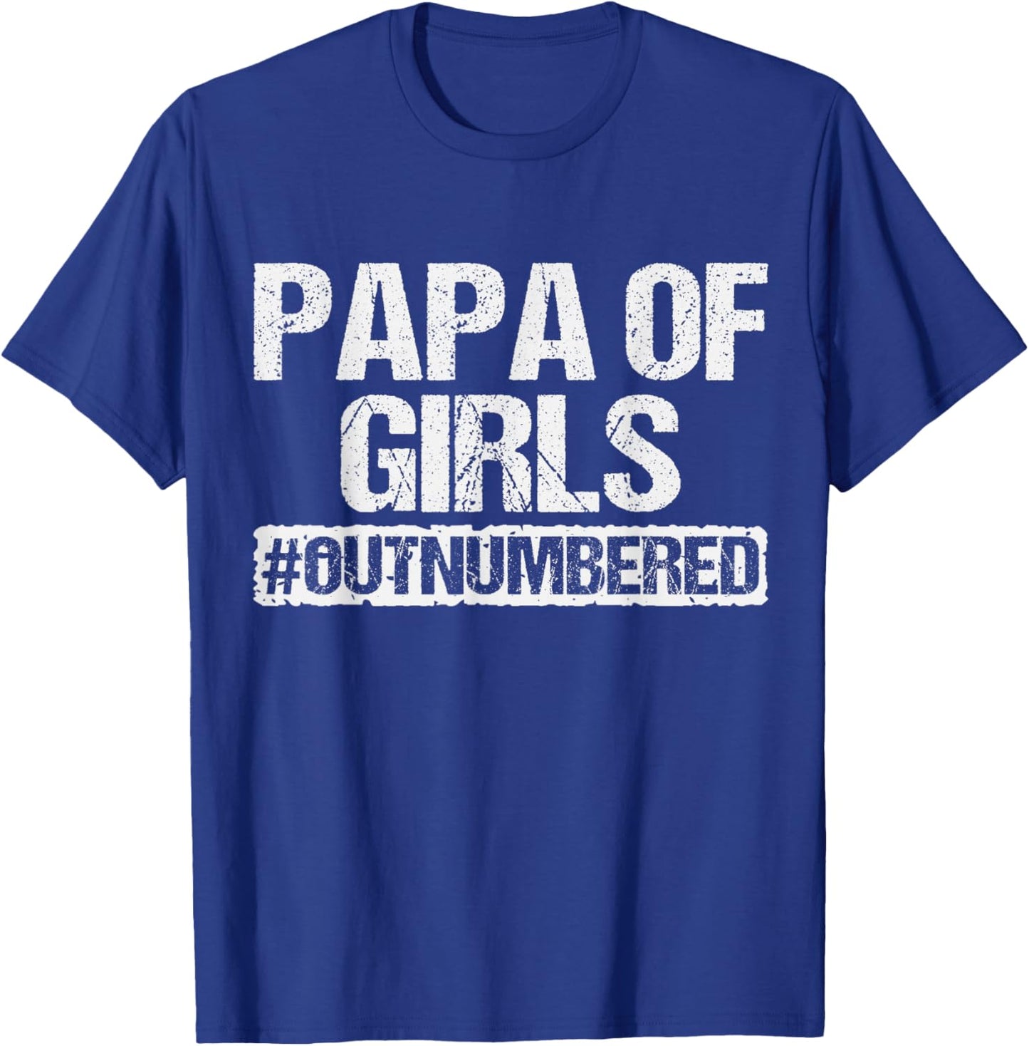 Funny Dad Of Girls Outnumbered Proud New Papa of Girls To Be T-Shirt - T-Shirt | Royal