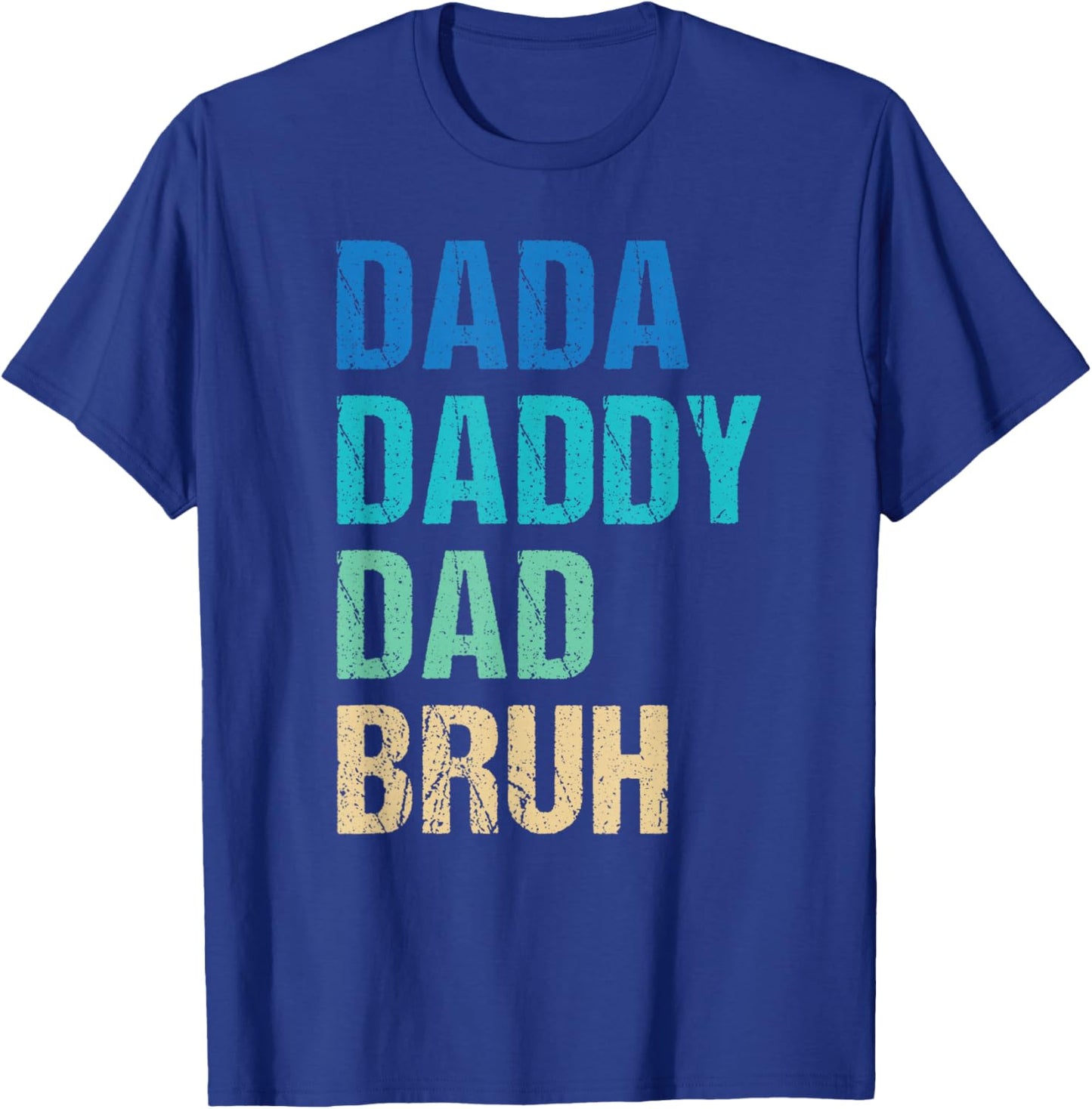 Dada Daddy Dad Bruh Funny Father's Day T-Shirt - T-Shirt | Royal