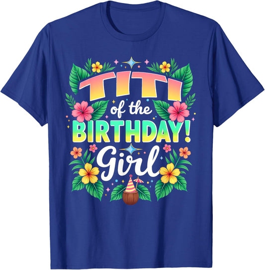 Aloha Hawaii Aunt Titi Of The Birthday Girl T-Shirt - T-Shirt | Royal