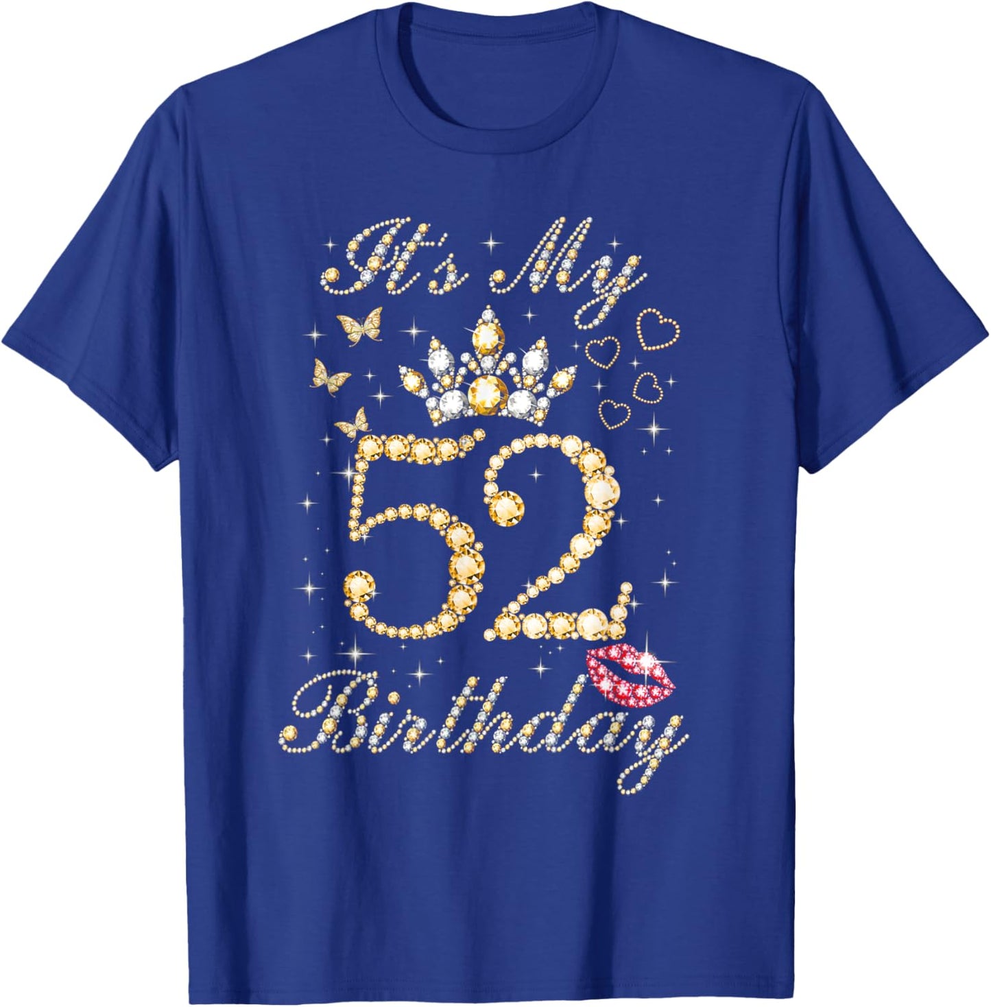 It's My 52nd Birthday Queen 52 Years Old Women Bday Crown T-Shirt - T-Shirt | Royal
