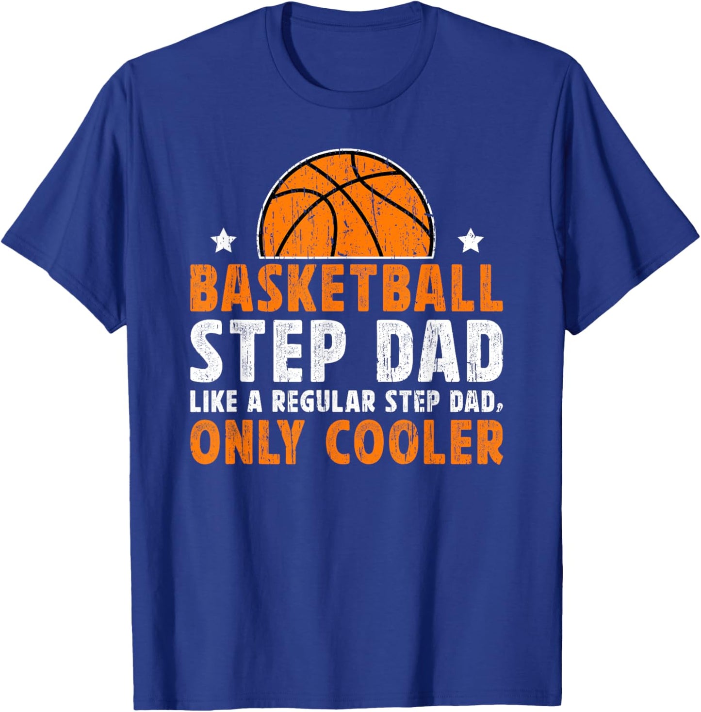 Cool Basketball Step-Dad Of A Basketball Player Stepfather T-Shirt - T-Shirt | Royal