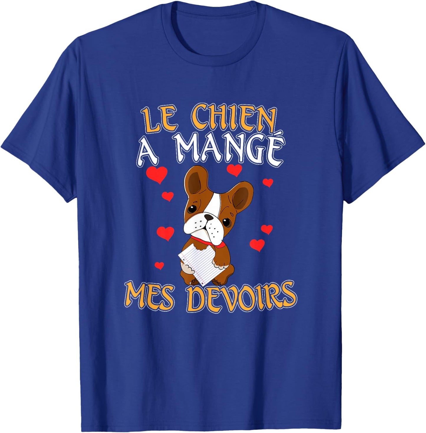 Dog Ate My Homework - Learning French T-Shirt - T-Shirt | Royal