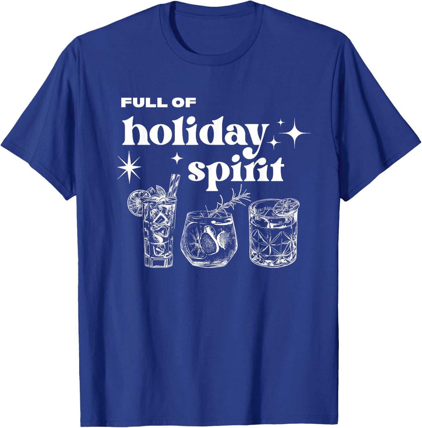 Christmas Full of Holiday Spirit Cocktail Club Women Men T-Shirt - T-Shirt | Royal