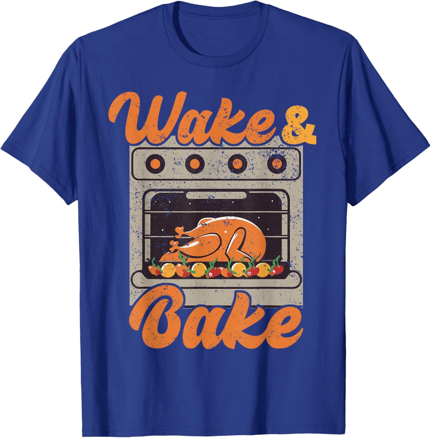 Wake Bake Turkey Feast Meal Dinner Chef Funny Thanksgiving T-Shirt - T-Shirt | Royal