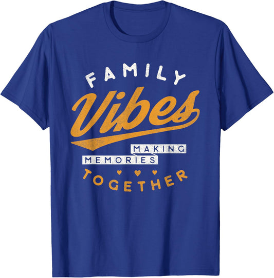 Family Reunion 2025 Family Vibes Making Memories Matching T-Shirt - T-Shirt | Royal