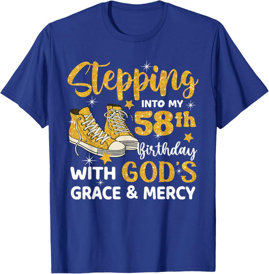 Stepping Into My 58th Birthday With God's Grace Mercy T-Shirt - T-Shirt | Royal