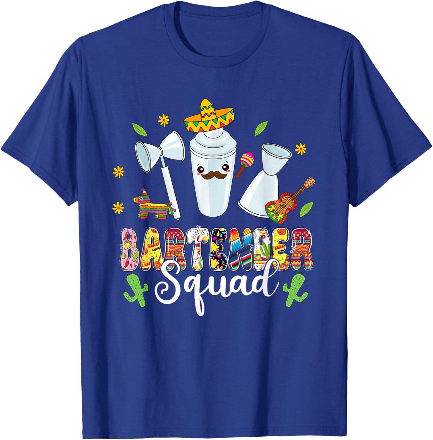 Bartender Squad Lets Fiesta Cinco De Mayo Mexican Bartender T-Shirt - T-Shirt | Royal