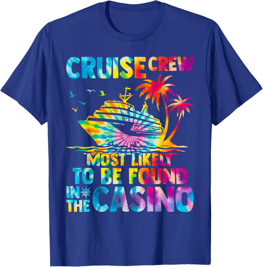 Cruise Crew Most Likely To Be Found In The Casino Matching T-Shirt - T-Shirt | Royal