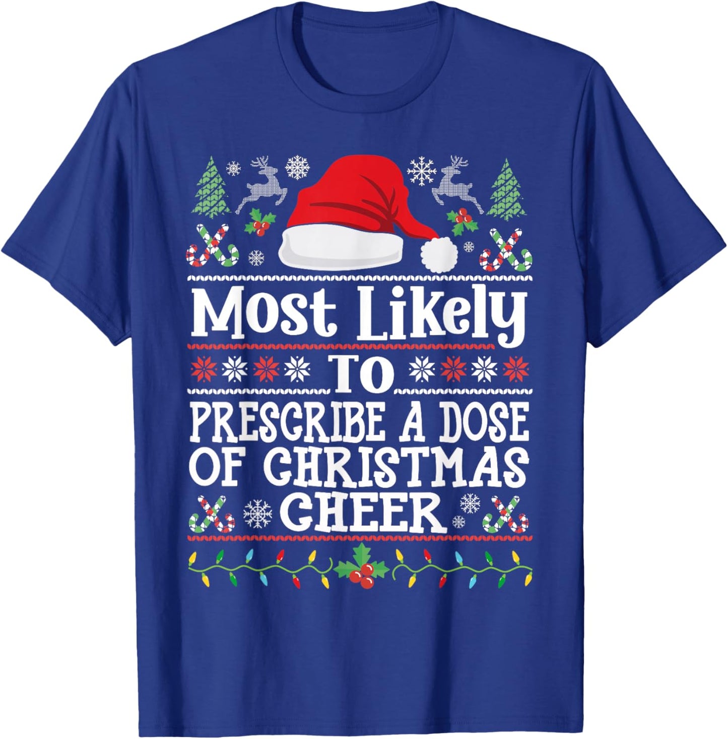 Prescribe a Dose of Christmas Cheer- Christmas Nurse Doctor T-Shirt - T-Shirt | Royal