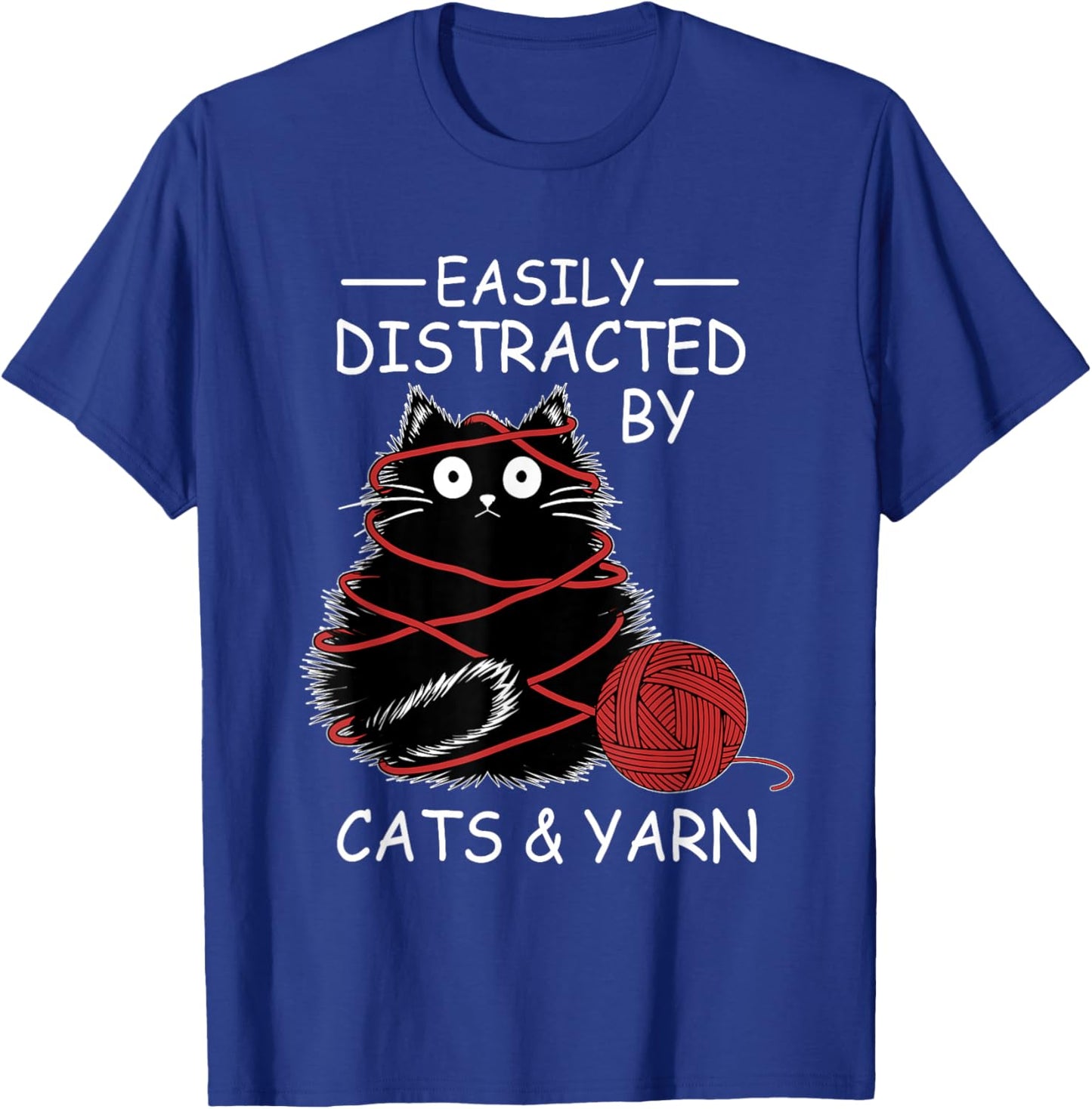 Easily Distracted By Cats And Yarn Kitten Lover Crochet T-Shirt - T-Shirt | Royal