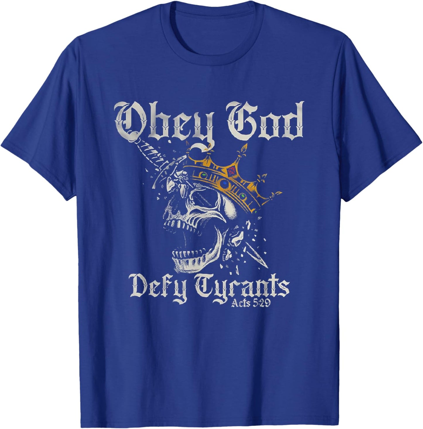 Obey God Defy Tyrants Skull T-Shirt - T-Shirt | Royal