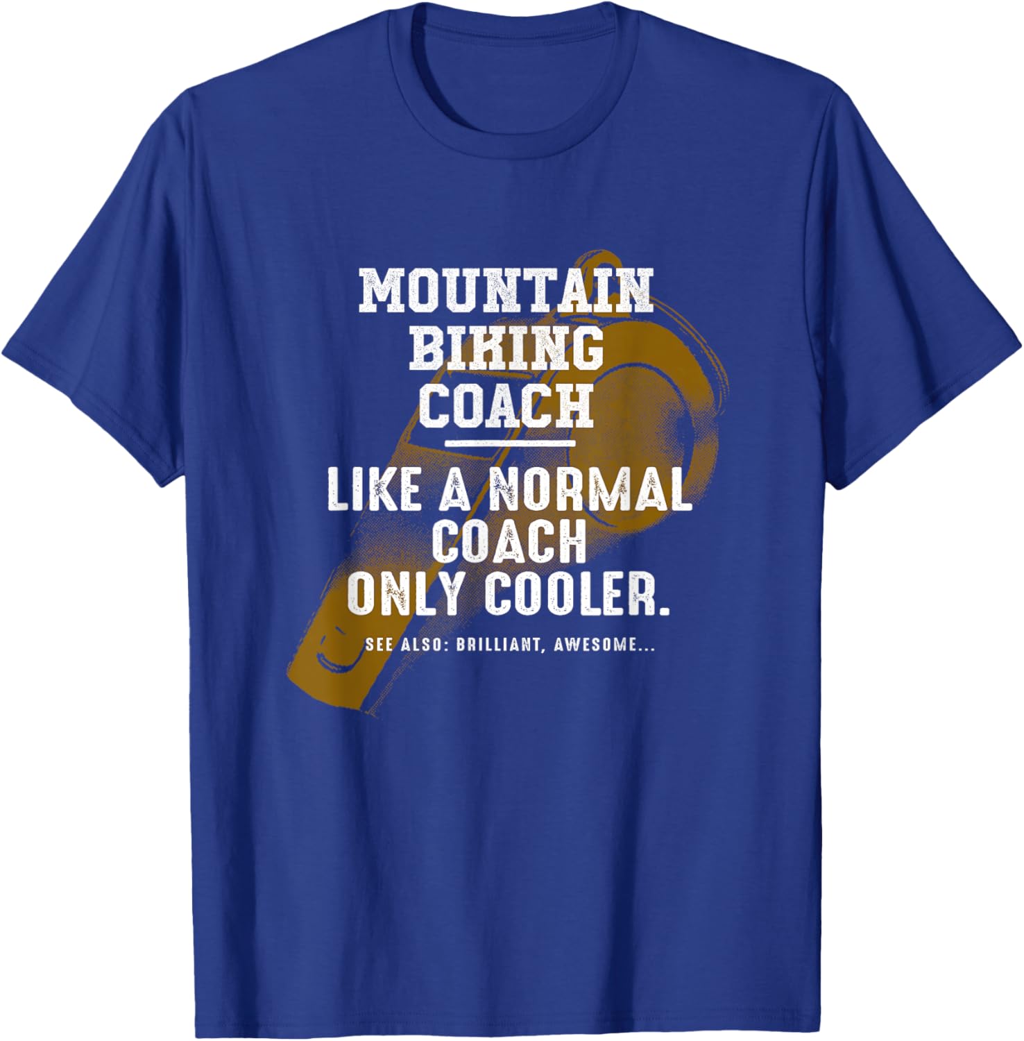 Mountain Biking Coach Like a Normal Coach Biker Funny MTB T-Shirt - T-Shirt | Royal