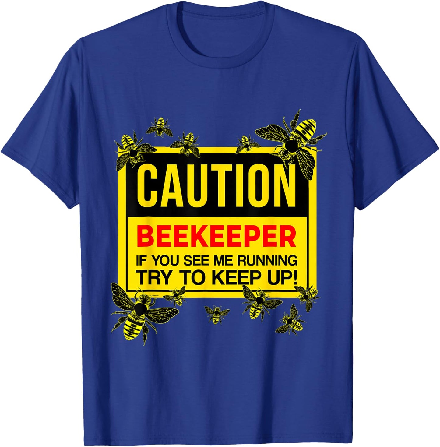 Caution Beekeeper Beekeeping T-Shirt - T-Shirt | Royal
