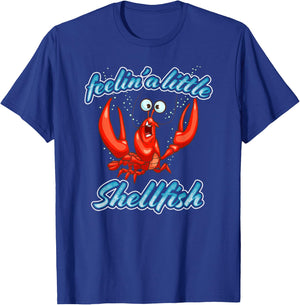 Feelin' A Little Shellfish Funny Lobster Cartoon Pun T-Shirt - T-Shirt | Royal
