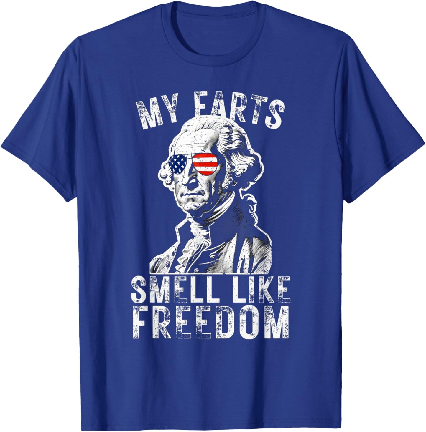 My Farts Smell Like Freedom Funny July 4th George Washington Women Men T-Shirt - T-Shirt | Royal