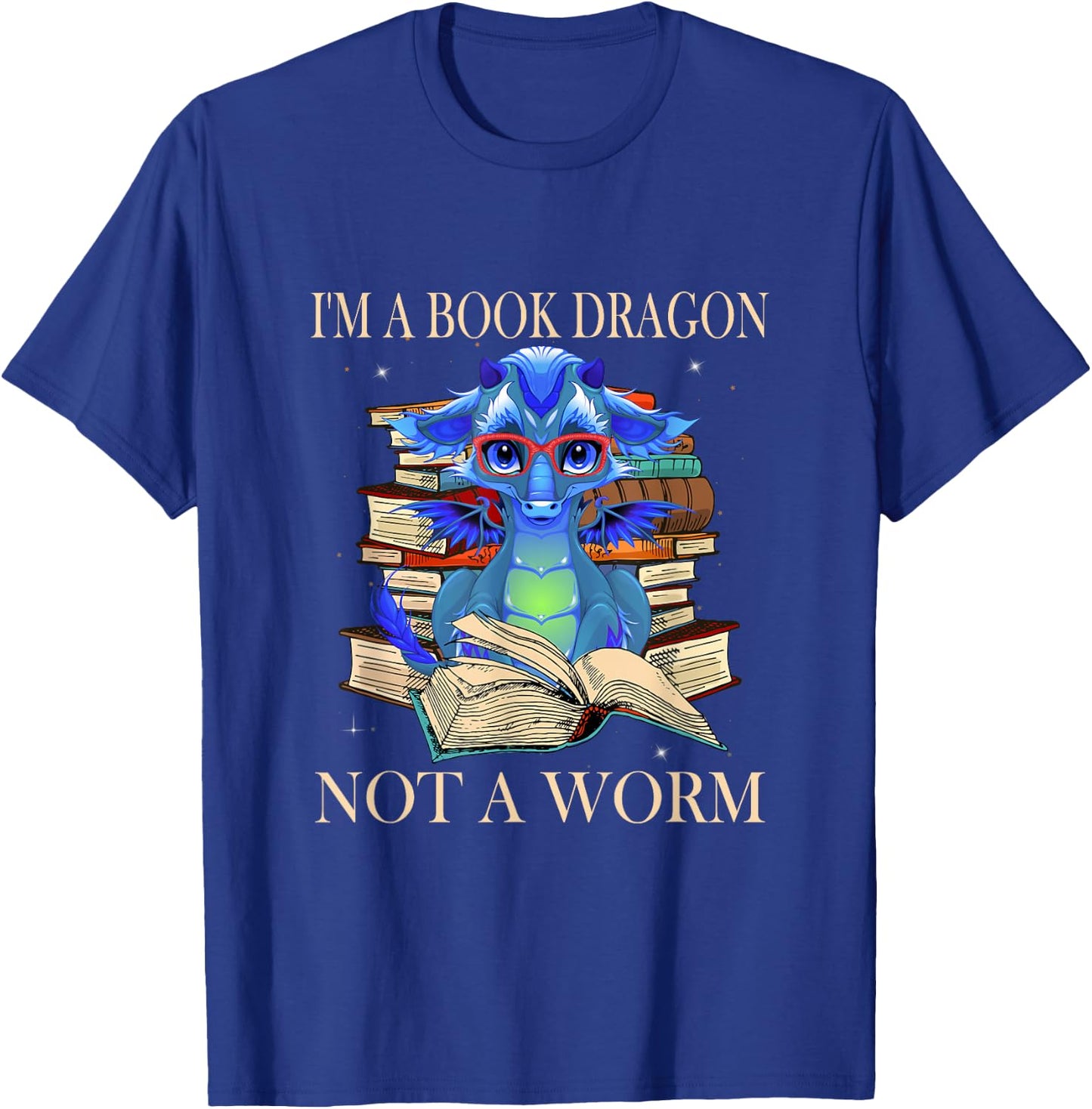 I'm a Book Dragon Not a Worm Funny Dragons Jokes T-Shirt - T-Shirt | Royal