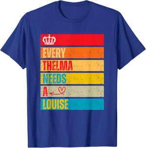 Every Thelma Needs A Louise Retro Women Best Friends T-Shirt - T-Shirt | Royal