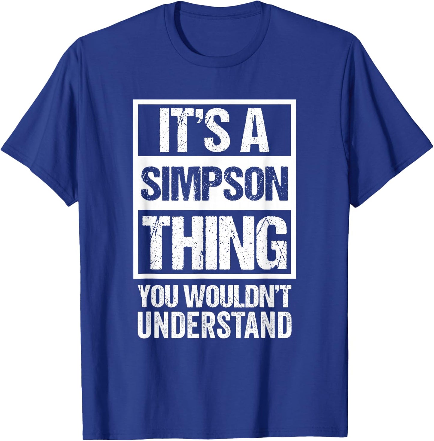 It's A Simpson Thing You Wouldn't Understand - Family Name T-Shirt - T-Shirt | Royal