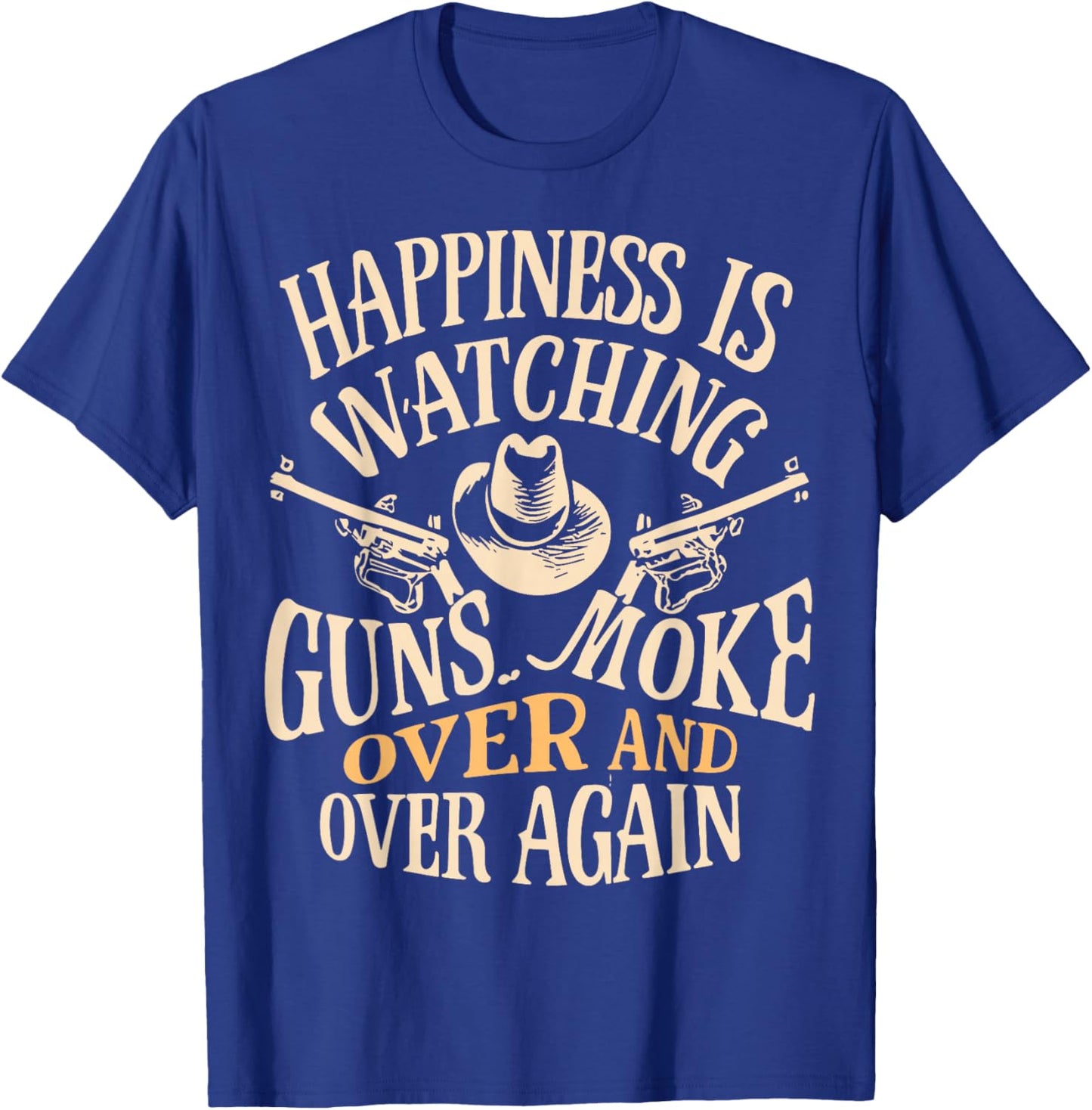 Happiness Is Watching Gunsmoke Over And Over Again - Happiness Is Watching Gunsmoke Over And Over Again - Adult Classic Gunsmoke - Black - Small - - Short Sleeve T-Shirt - T-Shirt | Royal