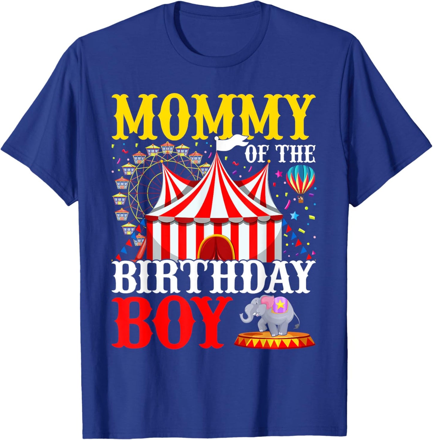 Mommy Of The Birthday For Boy Circus Carnival Theme Party T-Shirt - T-Shirt | Royal