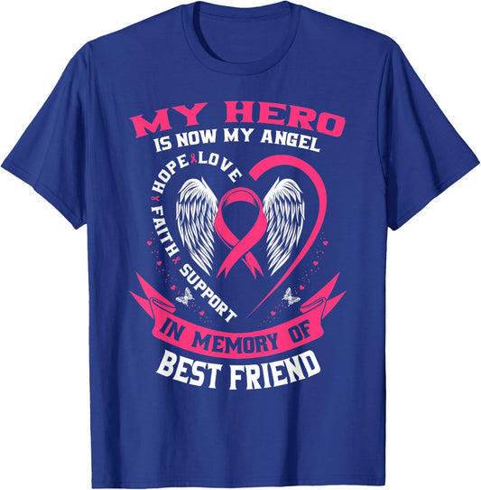 My Hero Is Now My Angel Best Friend Breast Cancer Awareness T-Shirt - T-Shirt | Royal