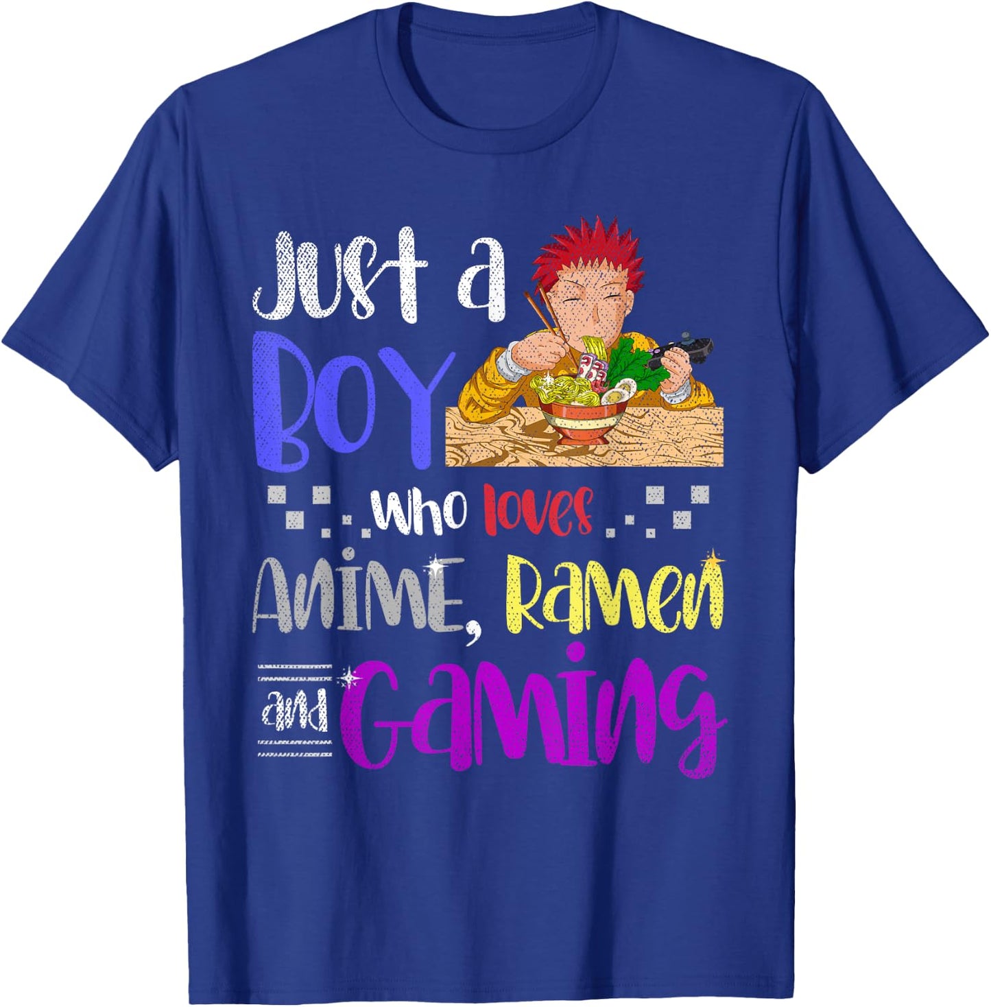 Just A Boy Who Loves Anime Ramen and Gaming Gamer Anime Small T-Shirt - T-Shirt | Royal