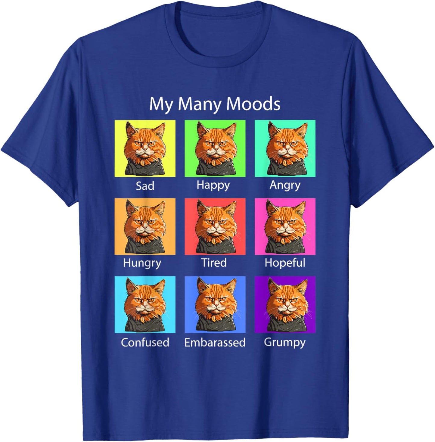 My Many Moods Funny Cat Grumpy Face - Kitten Cat Lover T-Shirt - T-Shirt | Royal