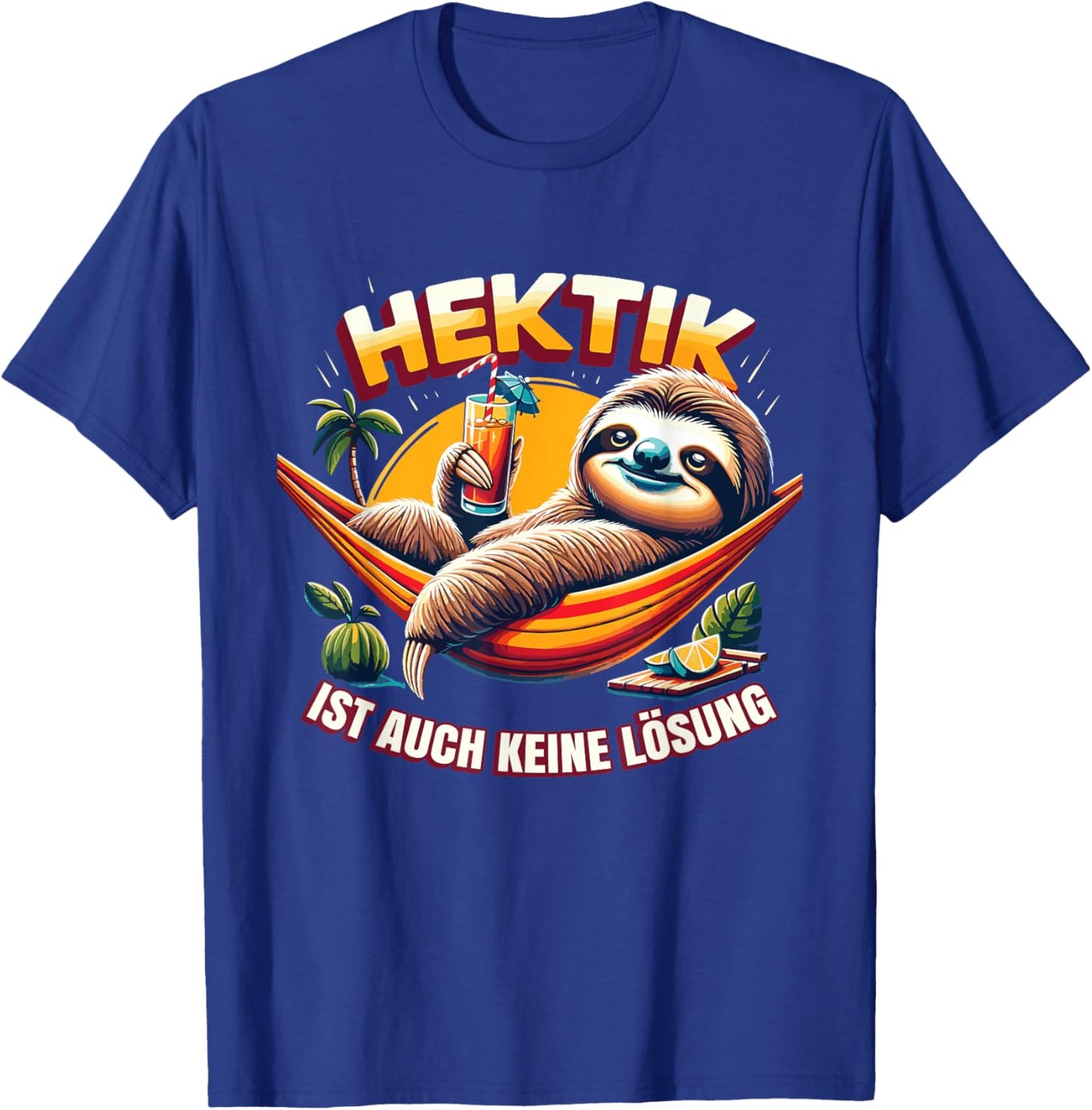 Hektik Ist Auch Keine Lösung Faultier Sprüche T-Shirt - T-Shirt | Royal