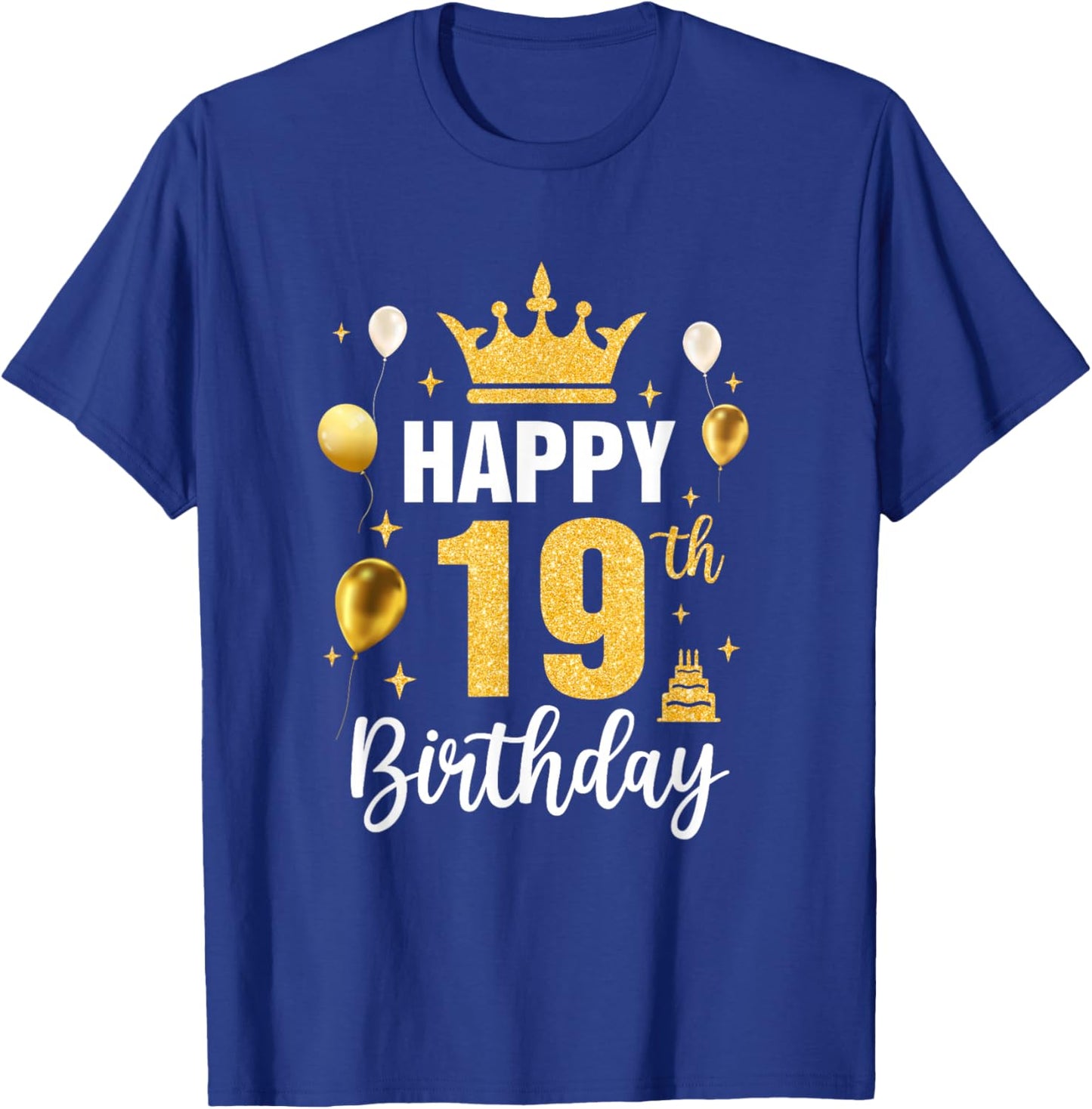 Happy 19Th Birthday Idea For 19 Years Old Man And Woman T-Shirt - T-Shirt | Royal