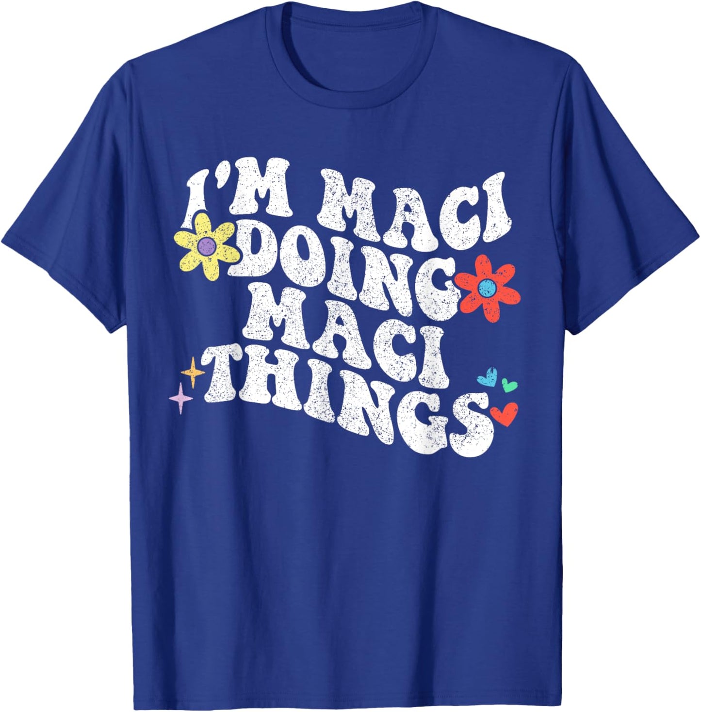 Retro Groovy Im Maci Doing Maci Things Funny Mother's Day T-Shirt - T-Shirt | Royal