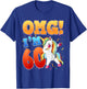 OMG Ich bin 60 Ich bin 60. 60 Years Old Unicorn T-Shirt - T-Shirt | Royal