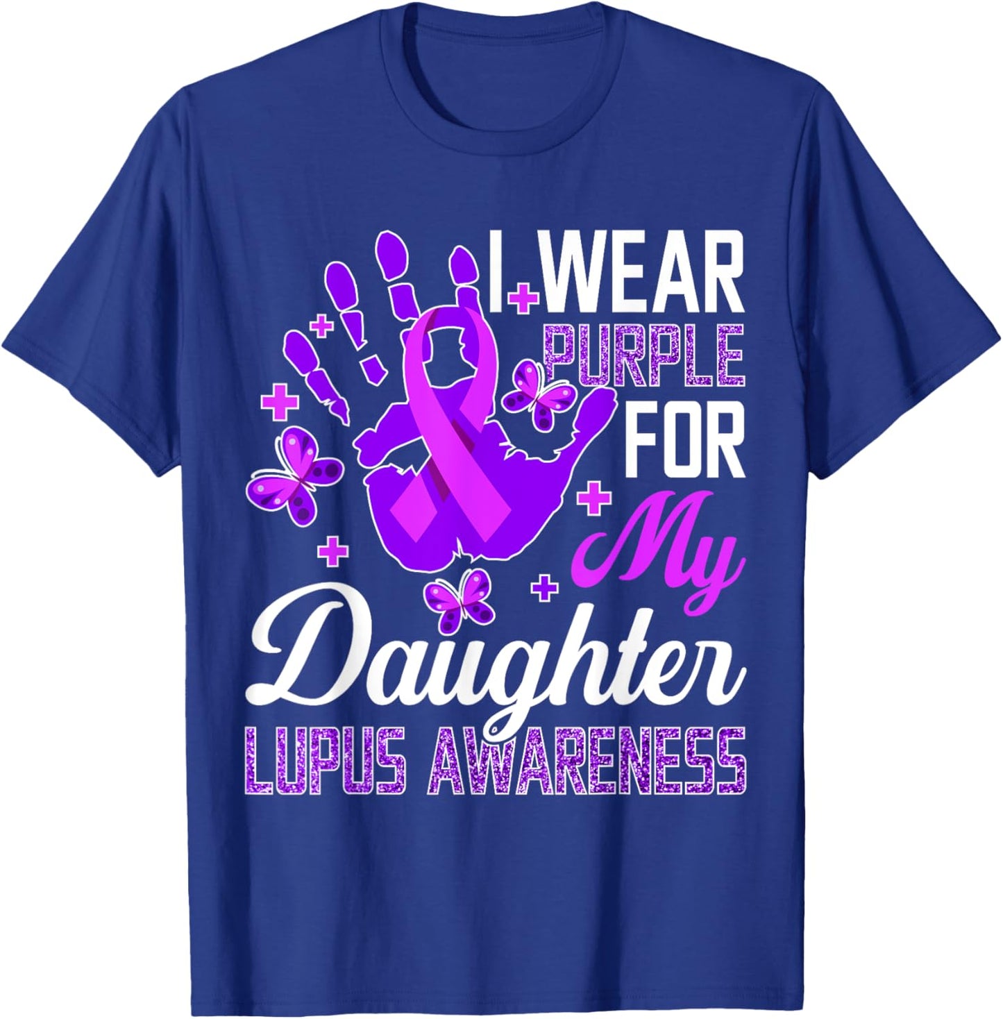 I Wear Purple For My Daughter Lupus Awareness T-Shirt - T-Shirt | Royal