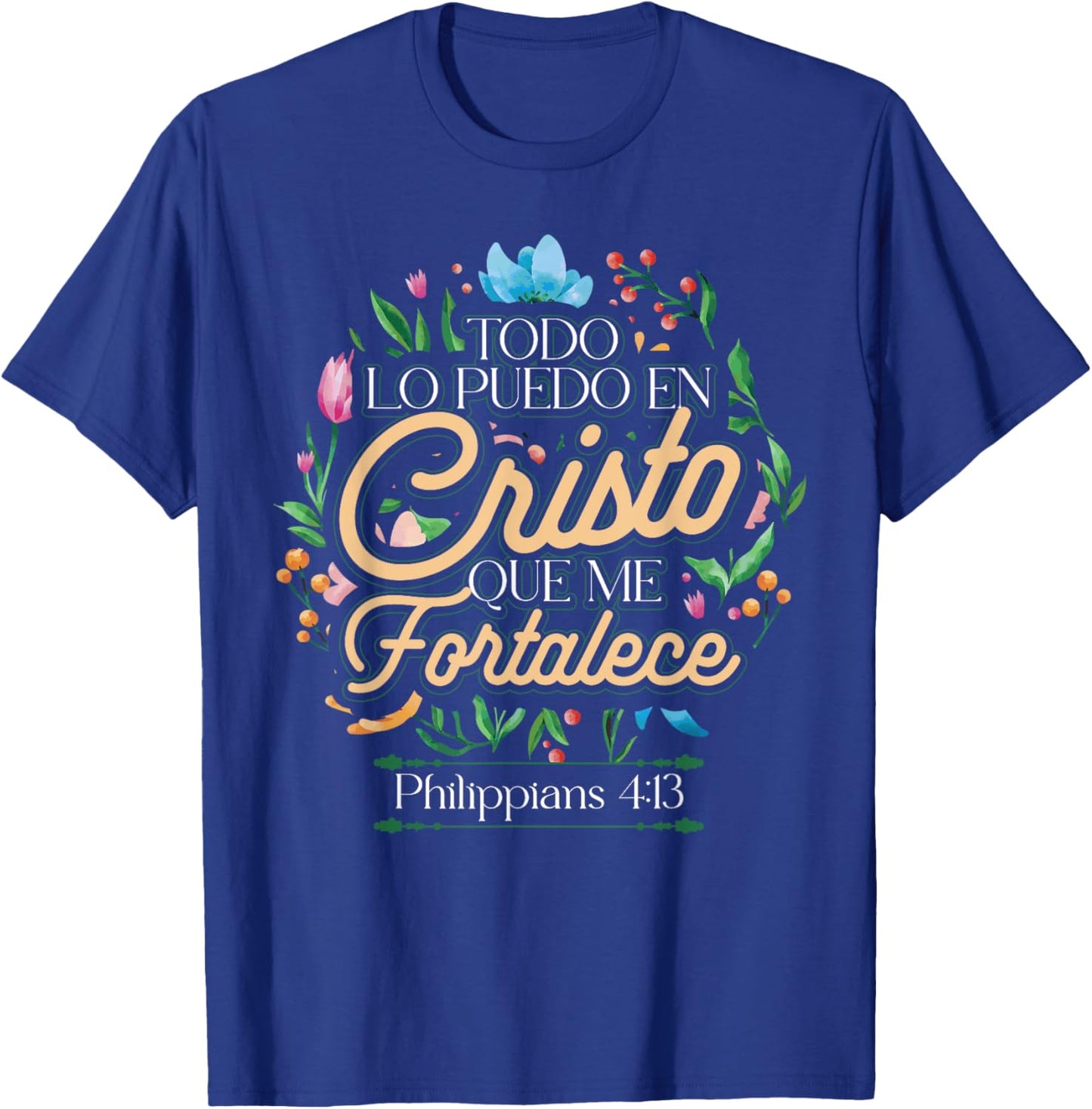 Spanish Philippians 4:13 Christian Bible Verse Religious T-Shirt - T-Shirt | Royal