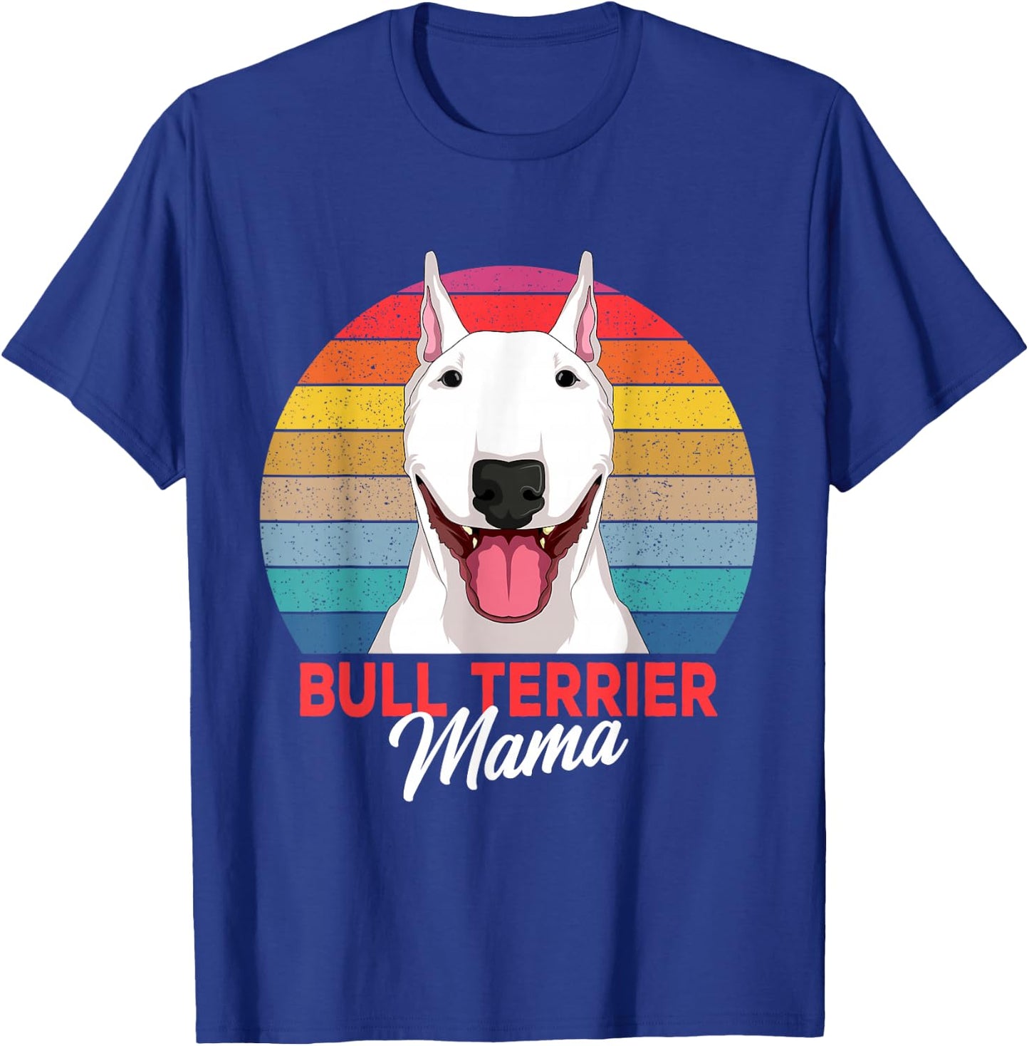 Bull Terrier Mama Bully Dog Mom Girls T-Shirt - T-Shirt | Royal