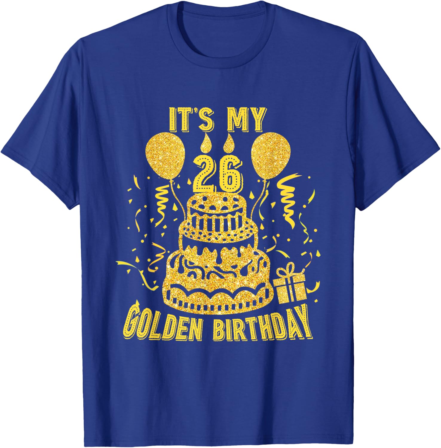 Golden Birthday Shirt It's My 26th Birthday T-Shirt - T-Shirt | Royal