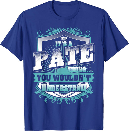 It's A PATE Thing You Wouldn't Understand Name Vintage T-Shirt - T-Shirt | Royal