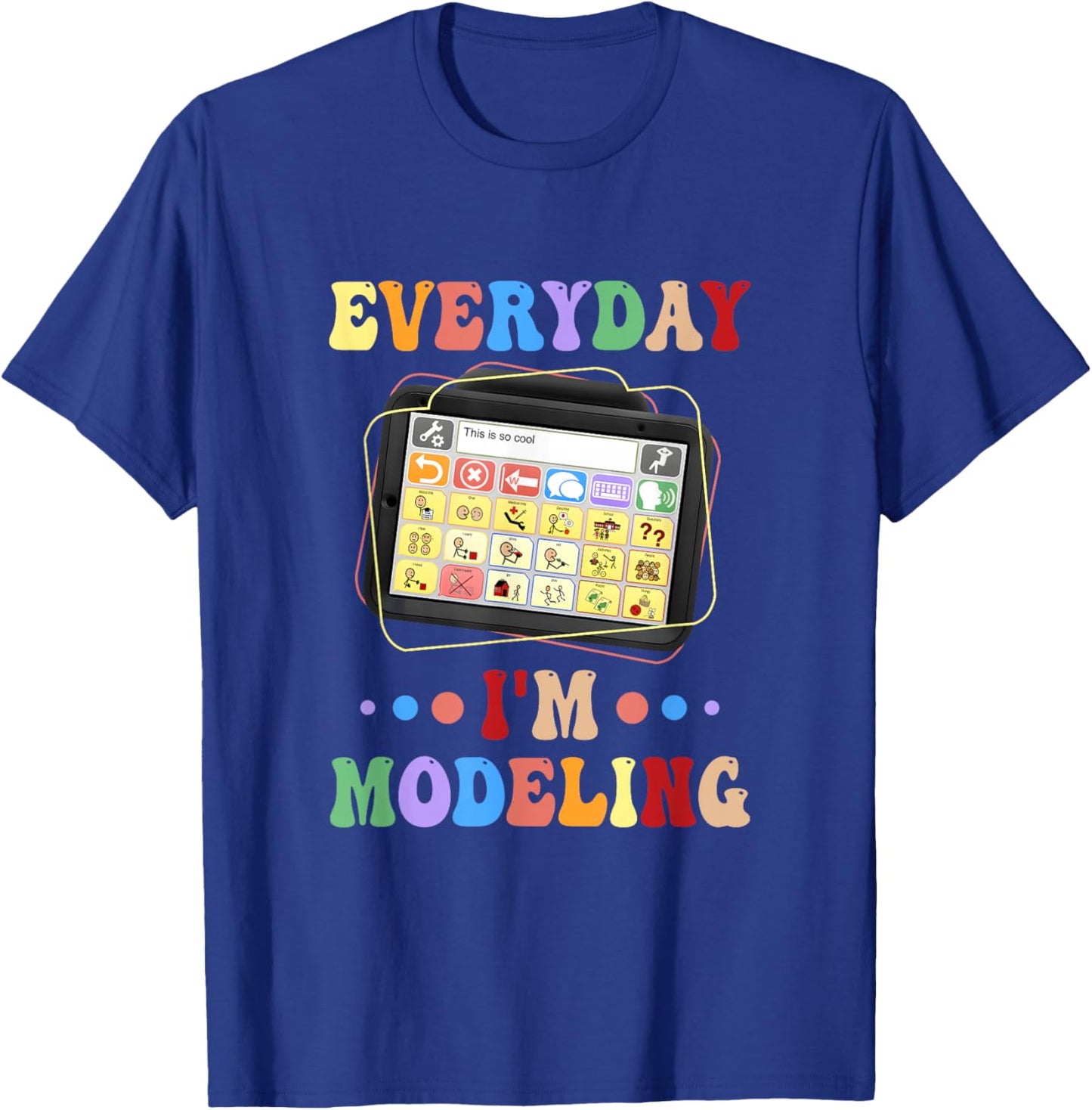 Groovy Speech Language Pathologist Everyday I'm Modeling Slp T-Shirt - T-Shirt | Royal
