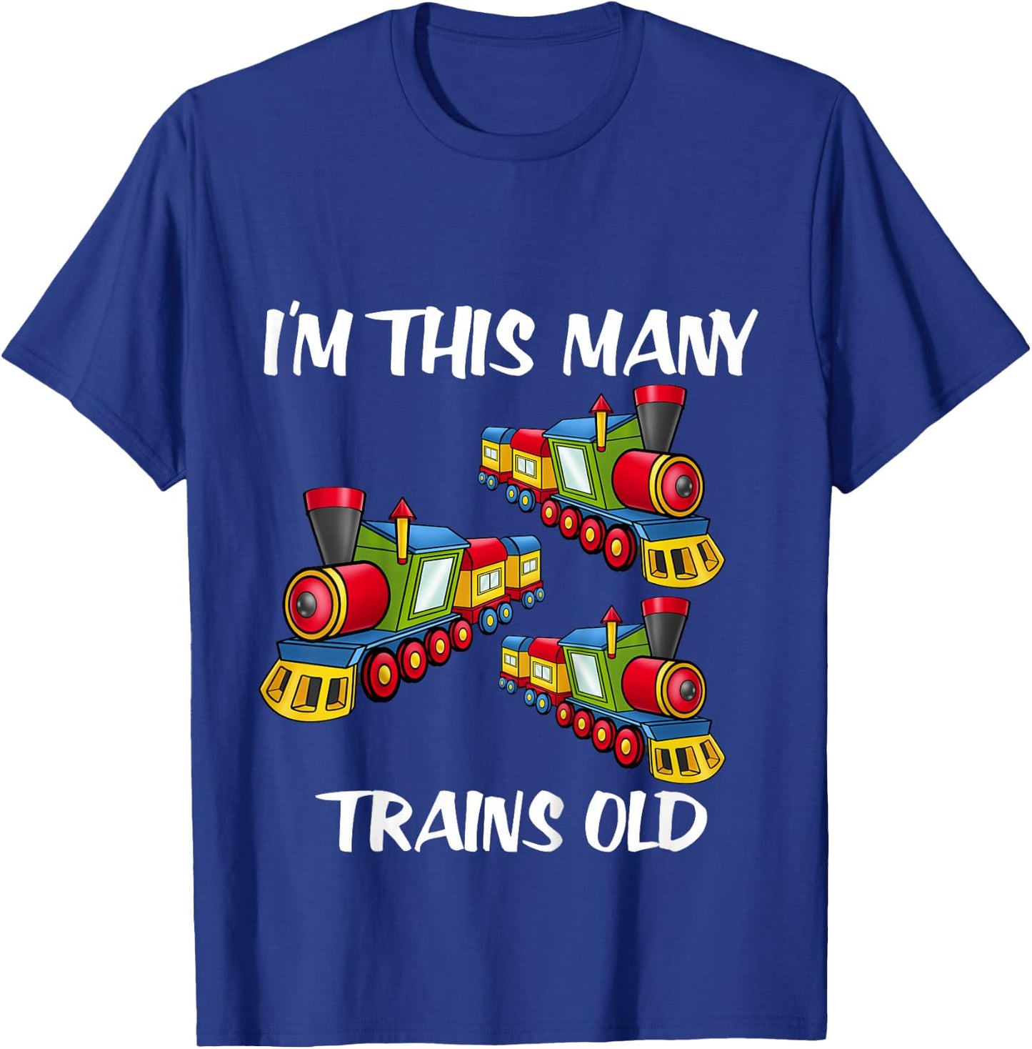 Kids I'm This Many Trains Old Boy 3rd Birthday 3 Years Old T-Shirt - T-Shirt | Royal