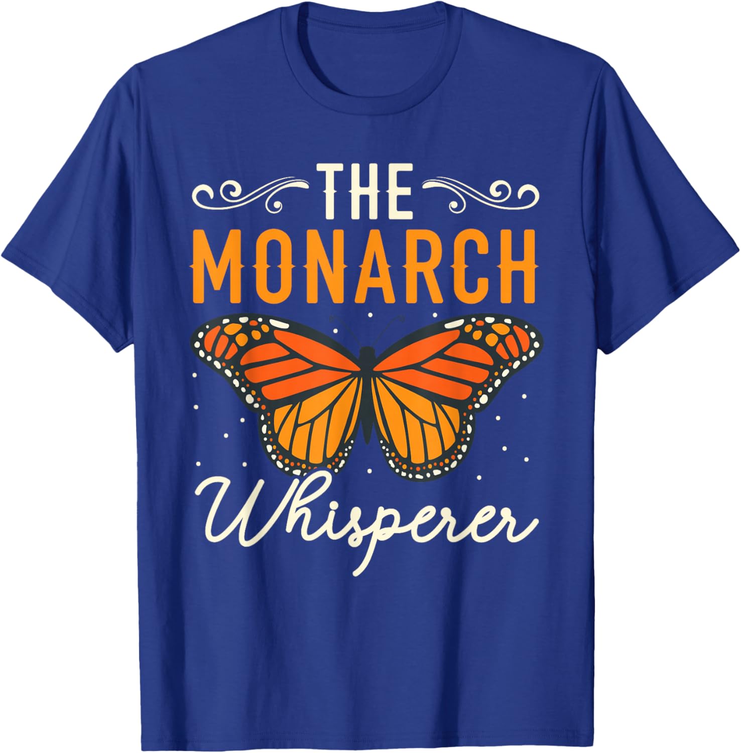 The Monarch Whisperer Butterfly Insect Entomology Bug Hunter T-Shirt - T-Shirt | Royal
