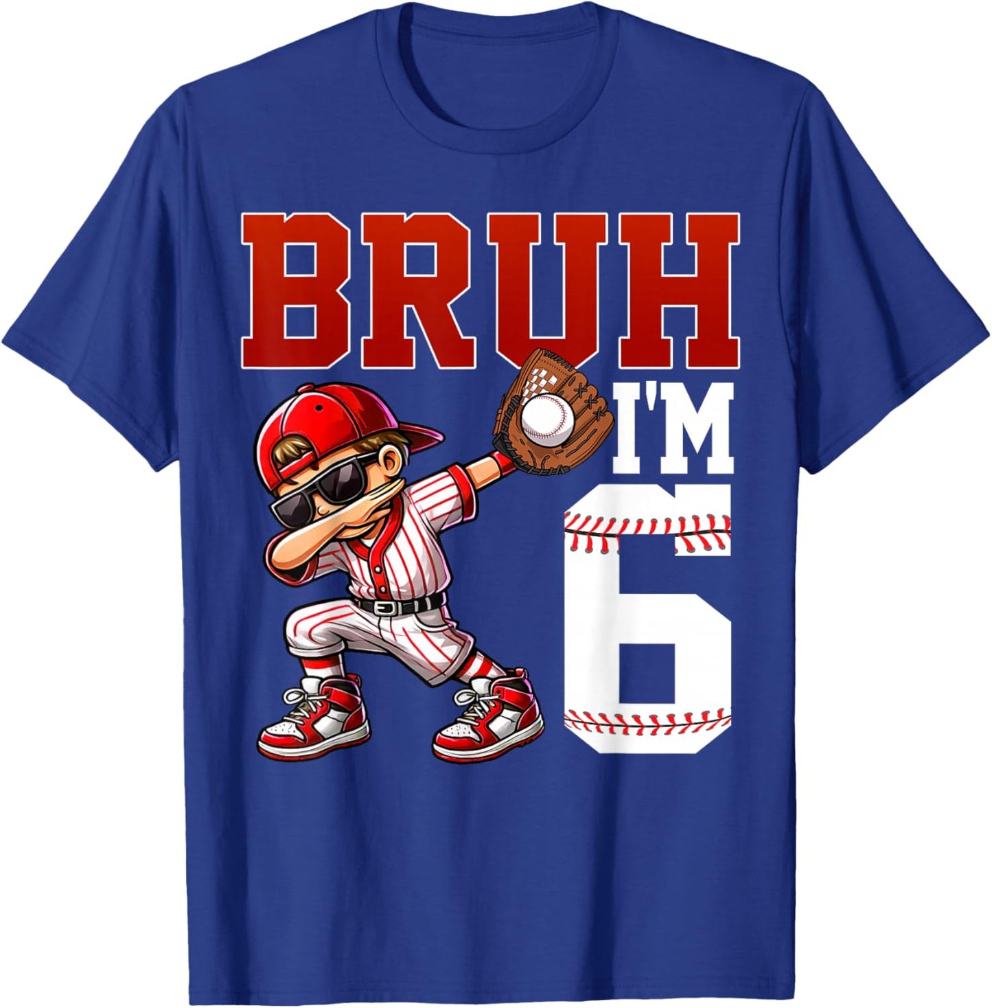 Bruh I'm 6 Baseball 6th Bday Party 6 Years Old T-Shirt - T-Shirt | Royal
