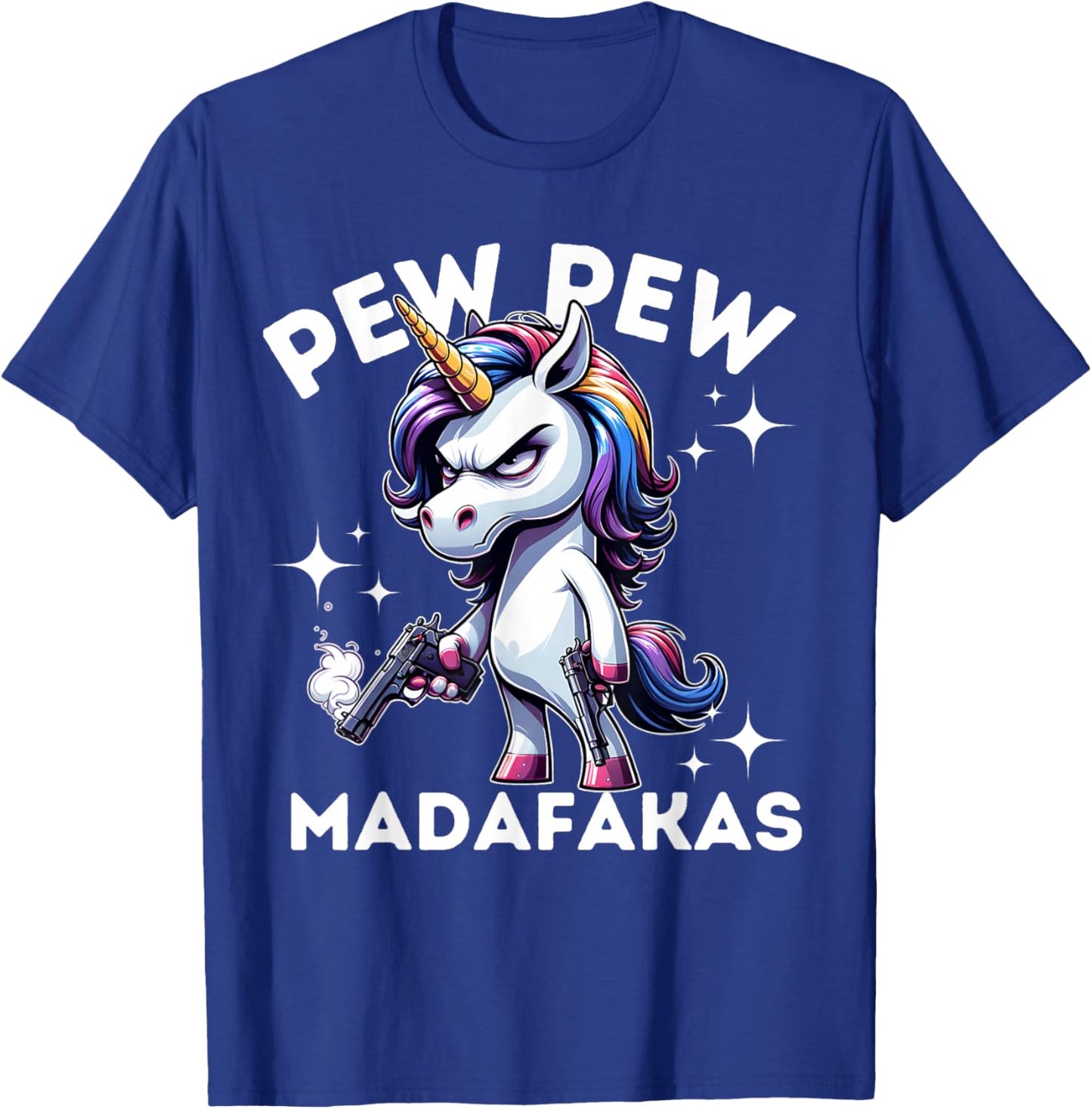 Pew Pew Madafakas Angry Unicorn crazy pew T-Shirt - T-Shirt | Royal